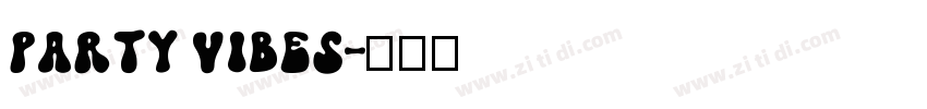 Party Vibes字体转换